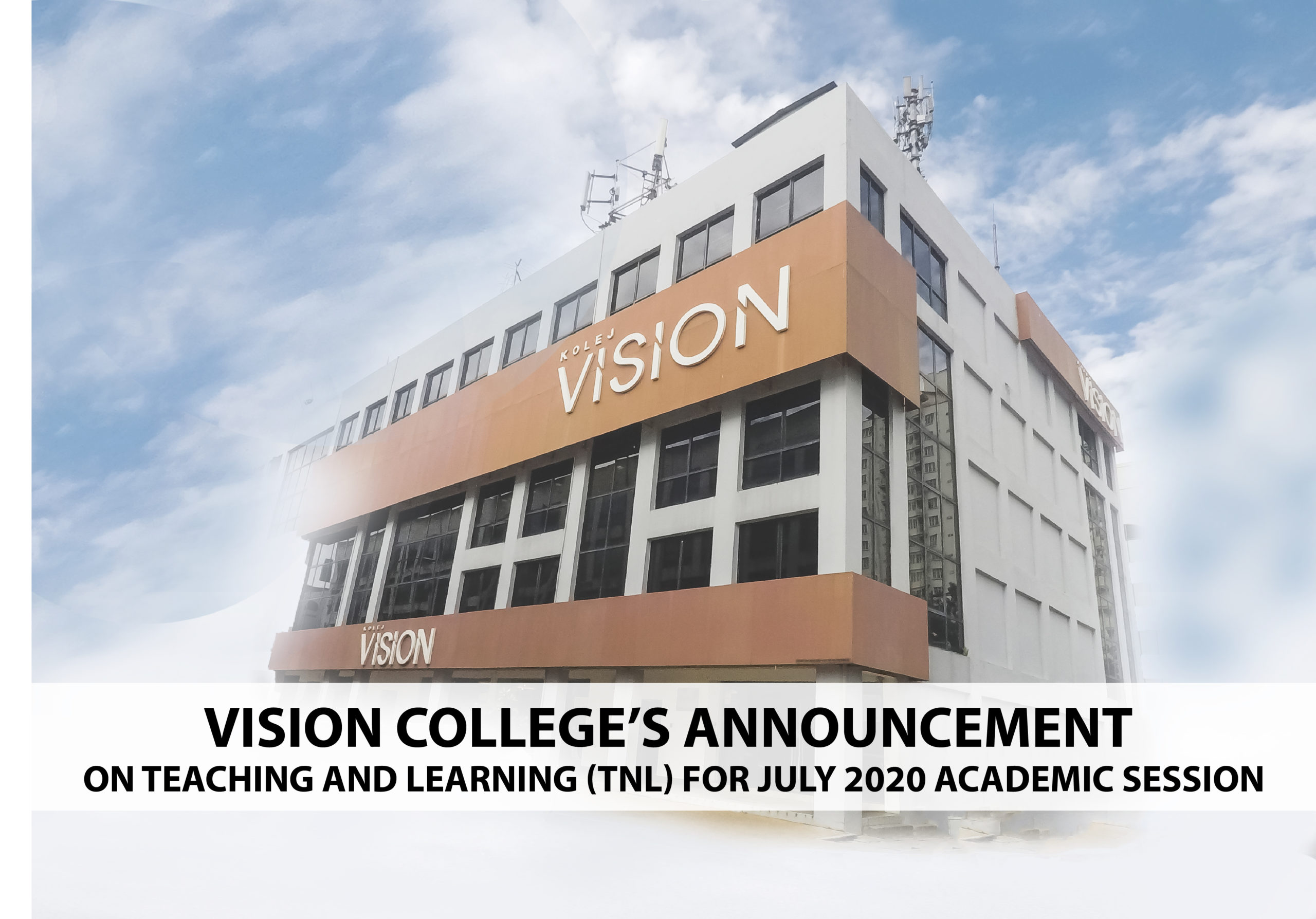 Vision College’s Announcement on Teaching and Learning (TnL) for July 2020 Academic Session