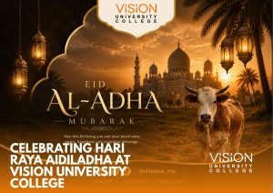 Celebrating Hari Raya Aidiladha at Vision University College